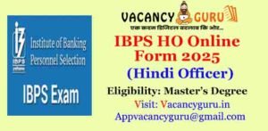 IBPS Hindi Officer Recruitment 2025 Online Form