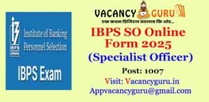 IBPS SO Recruitment Online Form 2025