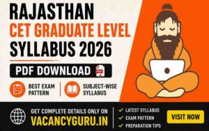 Rajasthan CET Graduate Level Syllabus 2026 PDF Download, Best Exam Pattern & Subject-wise